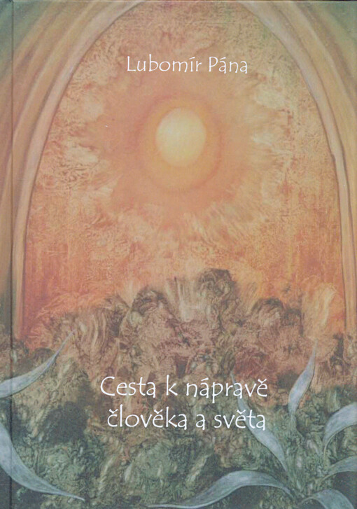 Cesta k nápravě člověka a světa : (Komenského teologická politika)