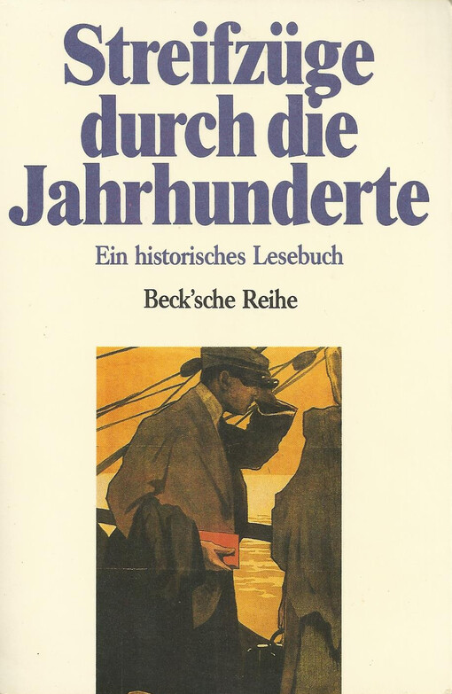 Streifzüge durch die Jahrhunderte : ein historisches Lesebuch