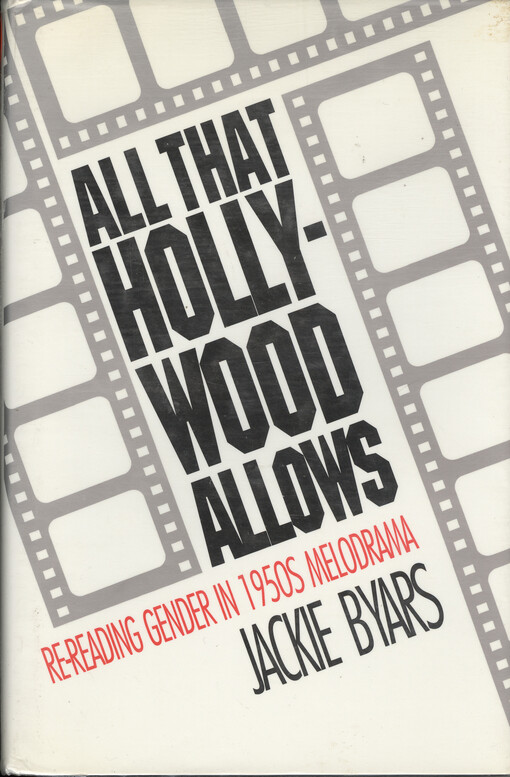 All that Hollywood allows : re-reading gender in 1950s melodrama