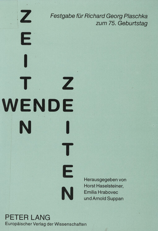 Zeiten Wende Zeiten : Festgabe für Richard Georg Plaschka zum 75. Geburtstag