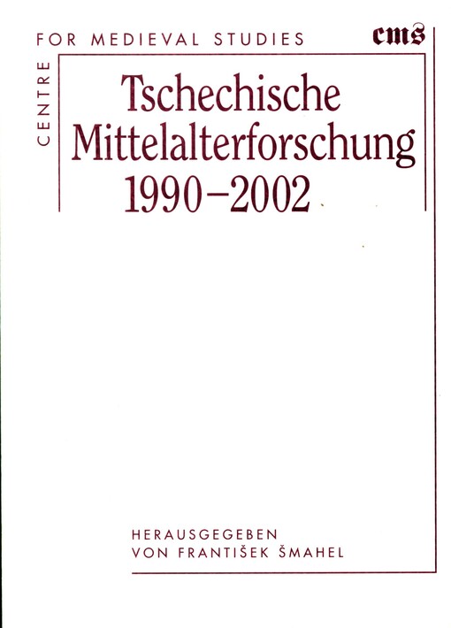 Tschechische Mittelalterforschung 1990-2002