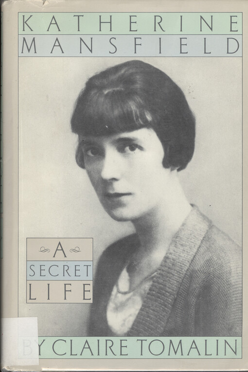 Katherine Mansfield : a secret life