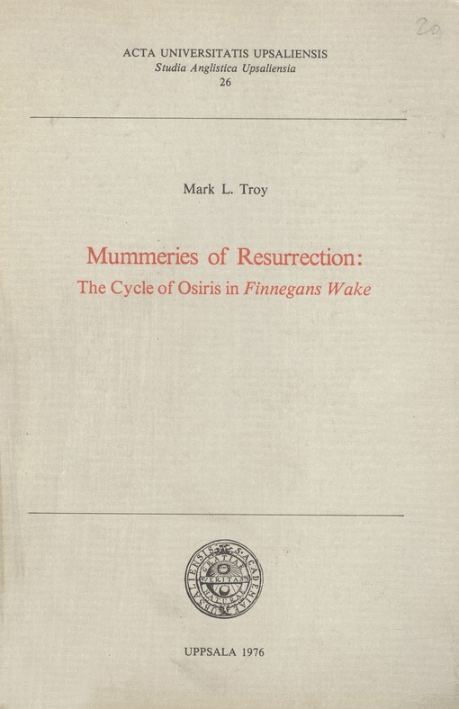Mummeries of resurrection : the cycle of Osiris in Finnegans Wake