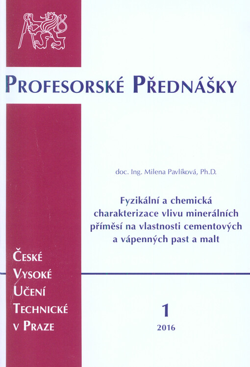Fyzikální a chemická charakterizace vlivu minerálních příměsí na vlastnosti cementových a vápenných past a malt = Physical and chemical characterization of mineral admixtures influence on properties of cement and lime plasters and mortars