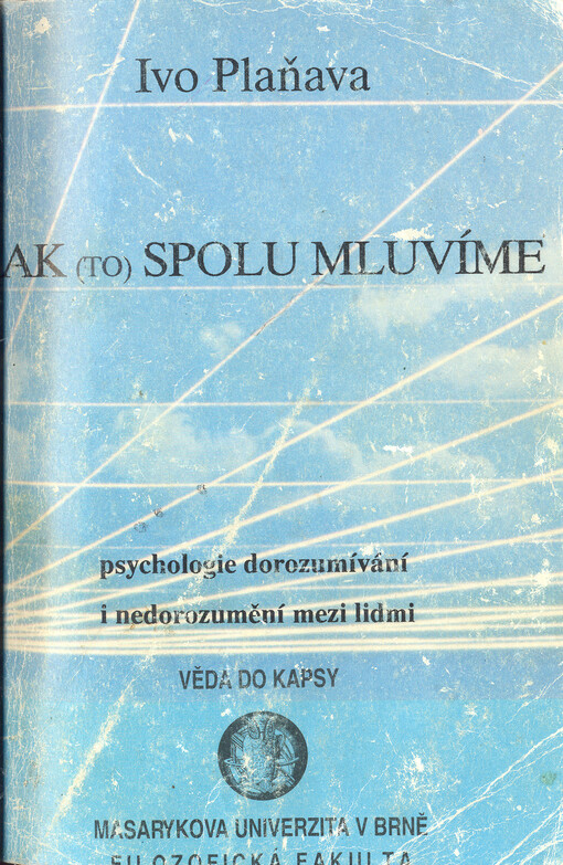 Jak (to) spolu mluvíme: psychologie dorozumívání i nedorozumění mezi lidmi