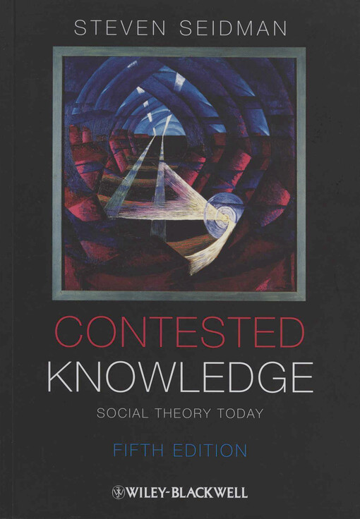 Contested knowledge : social theory today