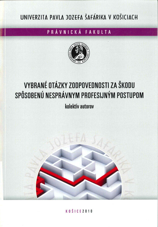 Vybrané otázky zodpovednosti za škodu spôsobenú nesprávnym profesijným postupom