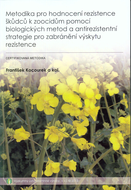 Metodika pro hodnocení rezistence škůdců k zoocidům pomocí biologických metod a antirezistentní strategie pro zabránění výskytu rezistence