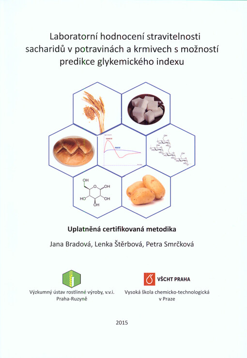 Laboratorní hodnocení stravitelnosti sacharidů v potravinách a krmivech s možností predikce glykemického indexu : metodika pro praxi