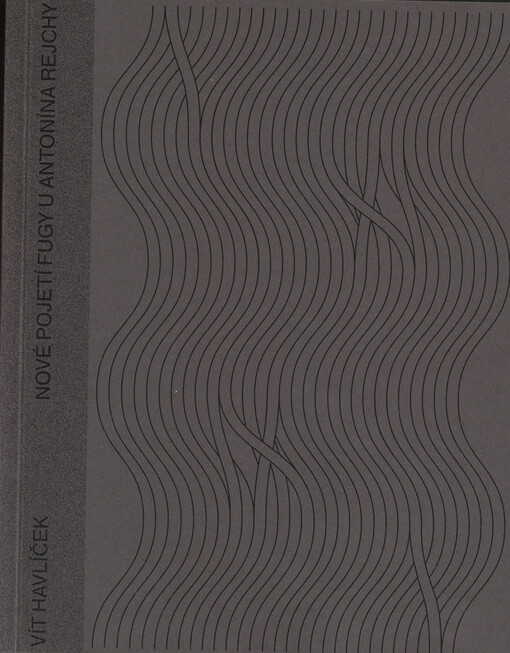 Nové pojetí fugy u Antonína Rejchy