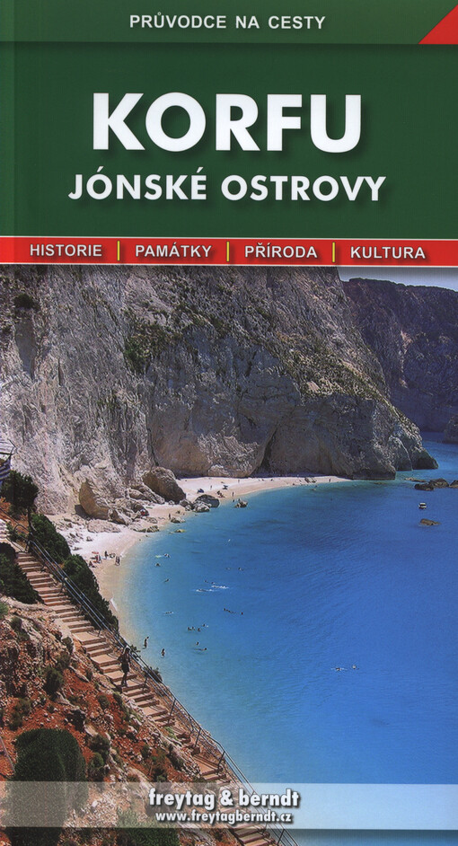Korfu : Jónské ostrovy : podrobné a přehledné informace o historii, kultuře, přírodě a turistickém zázemí Korfu a dalších Jónských ostrovů, 2. vydání