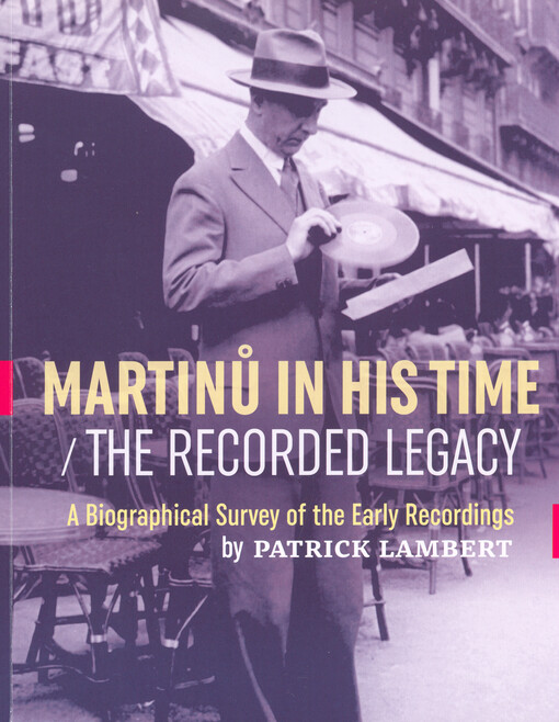 Martinů in his time : the recorded legacy : a bibliographical survey of the early recordings
