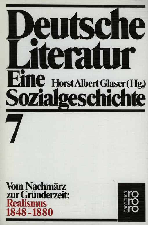 Deutsche Literatur : eine Sozialgeschichte : Bd. 7, Vom Nachmärz zur Gründerzeit