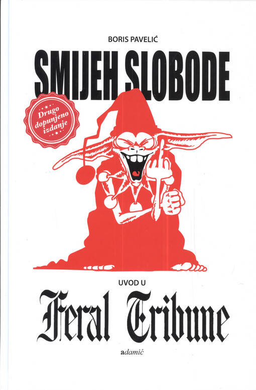 Smijeh slobode : uvod u Feral Tribune