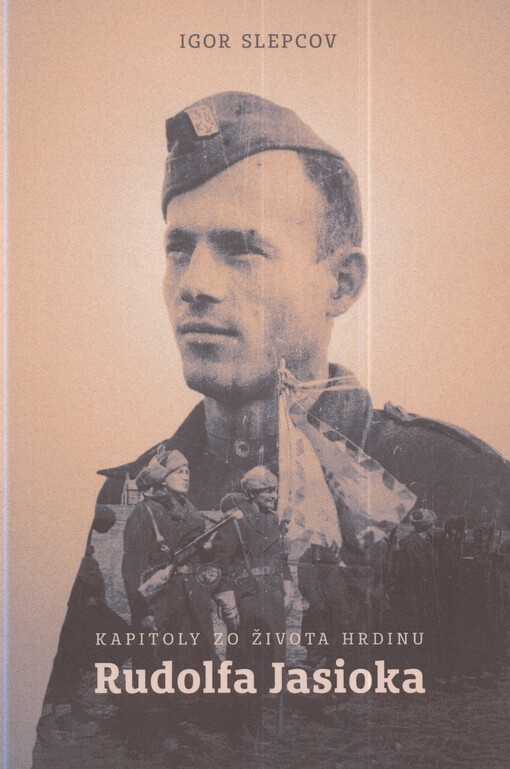 Kapitoly zo života hrdinu Rudolfa Jasioka