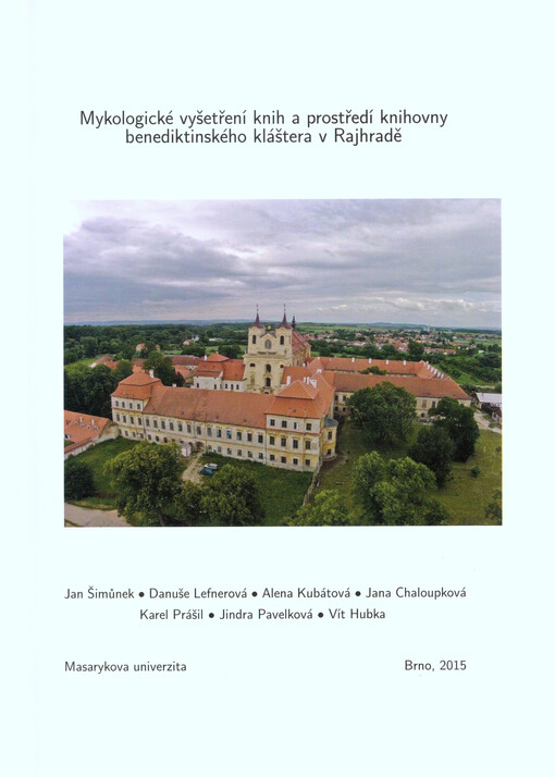 Mykologické vyšetření knih a prostředí knihovny benediktinského kláštera v Rajhradě