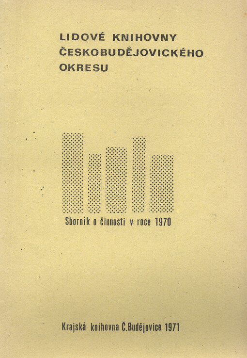 Lidové knihovny českobudějovického okresu : sborník o činnosti v roce 1970