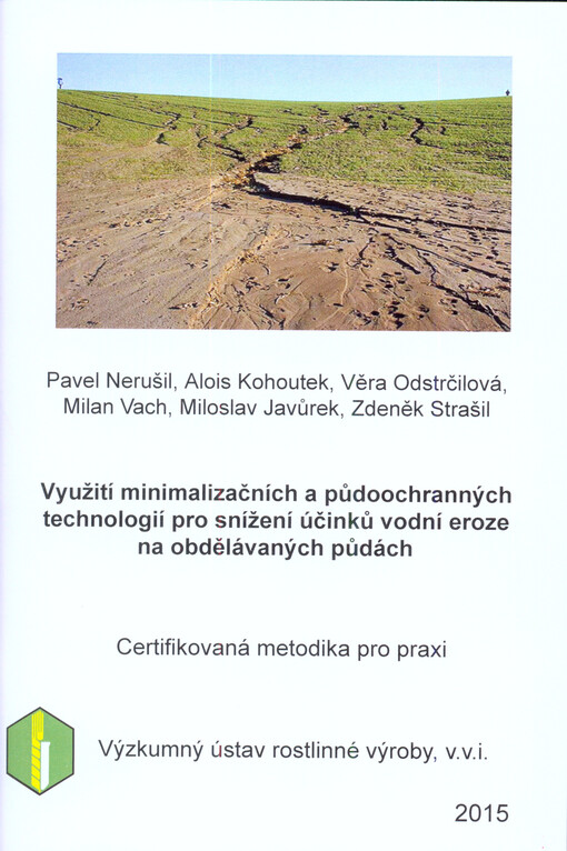 Využití minimalizačních a půdoochranných technologií pro snížení účinků vodní eroze na obdělávaných půdách