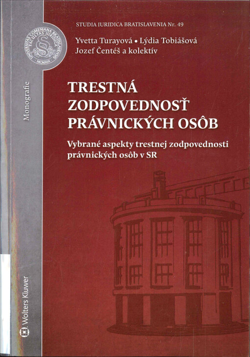 Trestná zodpovednosť právnických osôb : vybrané aspekty trestnej zodpovednosti právnických osôb v SR