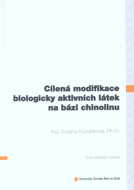 Cílená modifikace biologicky aktivních látek na bázi chinolinu