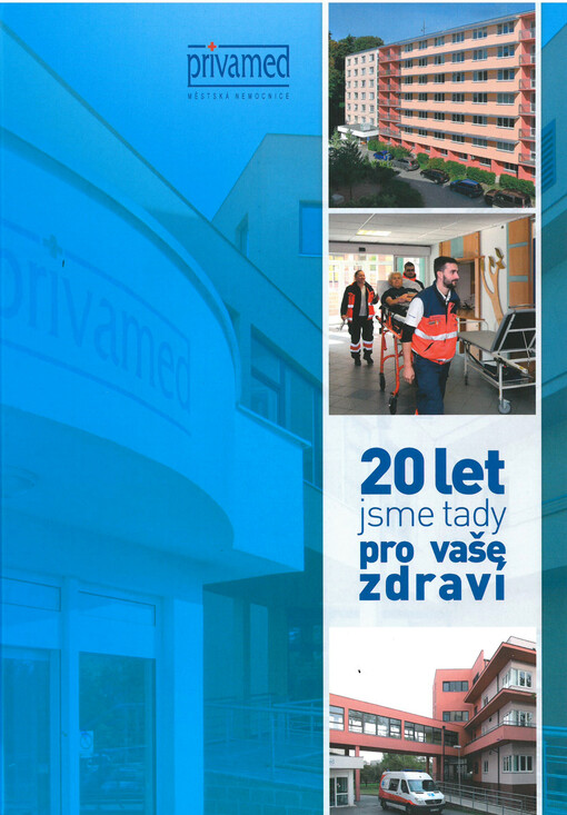 20 let jsme tady pro vaše zdraví : Městská nemocnice Privamed