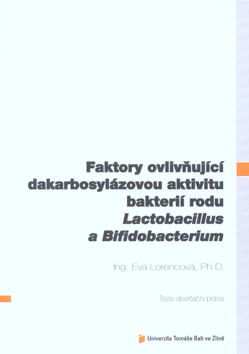 Faktory ovlivňující dakarbosylázovou aktivitu bakterií rodu Lactobacillus a Bifidobacterium
