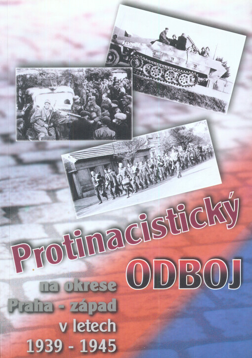 Protinacistický odboj na okrese Praha-západ v letech 1939 - 1945