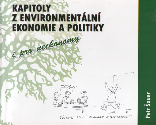 Kapitoly z environmentální ekonomie a politiky i pro neekonomy