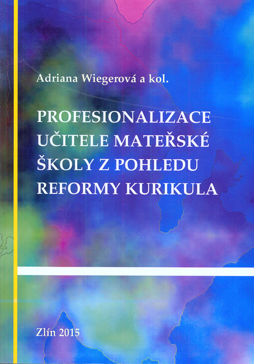 Profesionalizace učitele mateřské školy z pohledu reformy kurikula