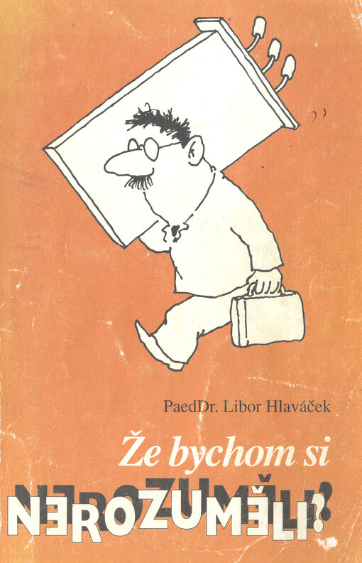 Že bychom si nerozuměli?: o slovech, gestech, činech a komunikaci vůbec