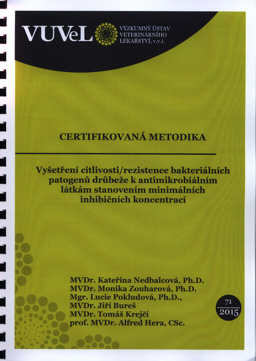 Vyšetření citlivosti/rezistence bakteriálních patogenů drůbeže k antimikrobiálním látkám stanovením minimálních inhibičních koncentrací