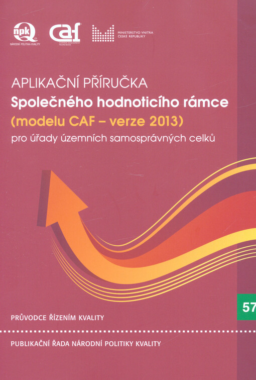 Zvyšování kvality úřadů pomocí sebehodnocení : model CAF pro úřady územních samosprávných celků