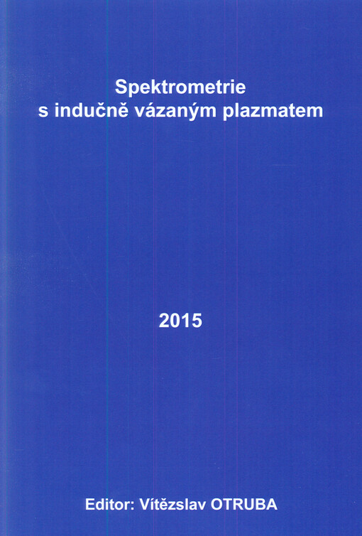 Spektrometrie s indukčně vázaným plazmatem : sborník přednášek 2015