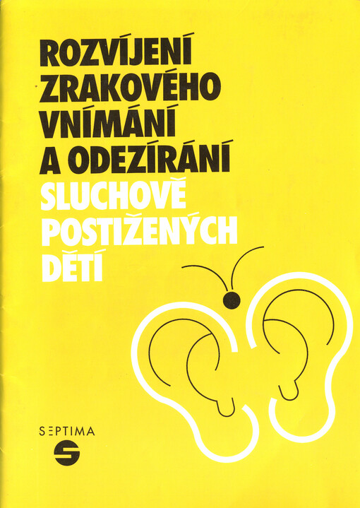 Rozvíjení zrakového vnímání a odezírání sluchově postižených dětí