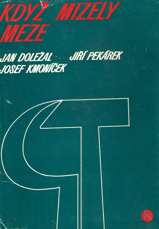 Když mizely meze : kapitoly z kolektivizace východočes. zeměd. v letech 1949-1960