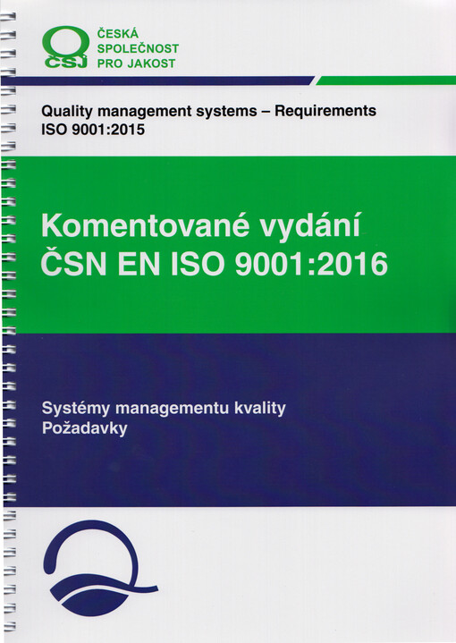 Komentované vydání ČSN EN ISO 9001:2016 Systémy managementu kvality - Požadavky