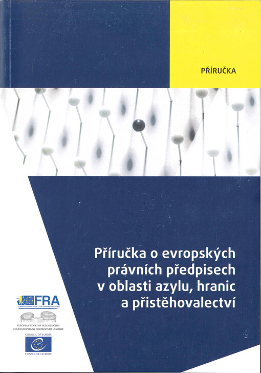 Příručka o evropských právních předpisech v oblasti azylu, hranic a přistěhovalectví