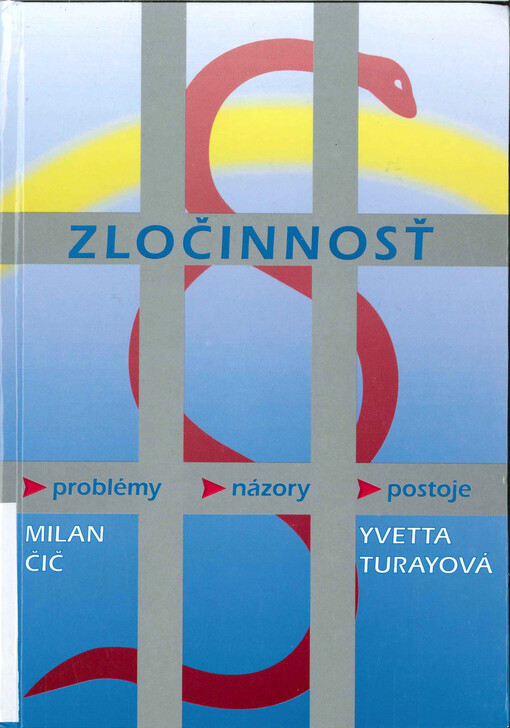 Zločinnosť : (kriminologické a trestnoprávne aspekty) : problémy, názory, postoje