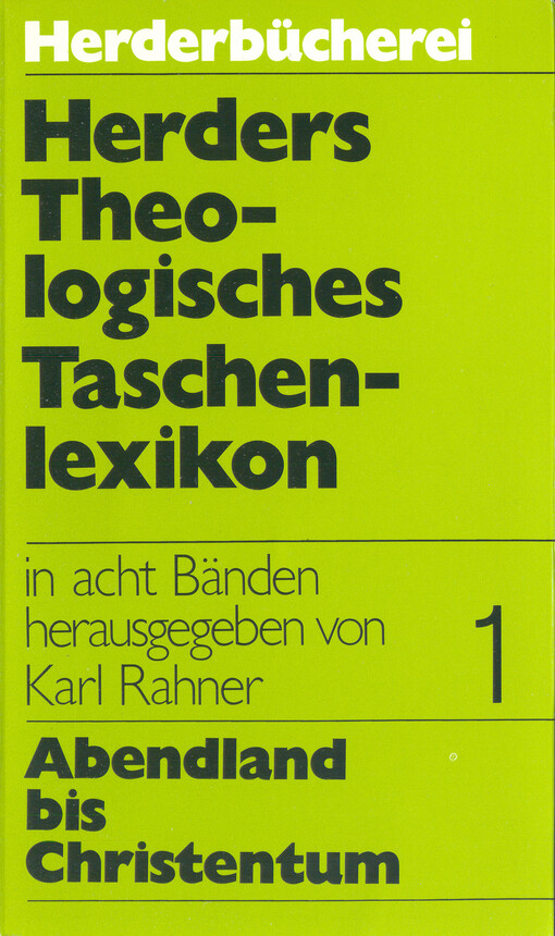 Herders theologisches Taschenlexikon. Band 1, Aberglaube bis Christentum
