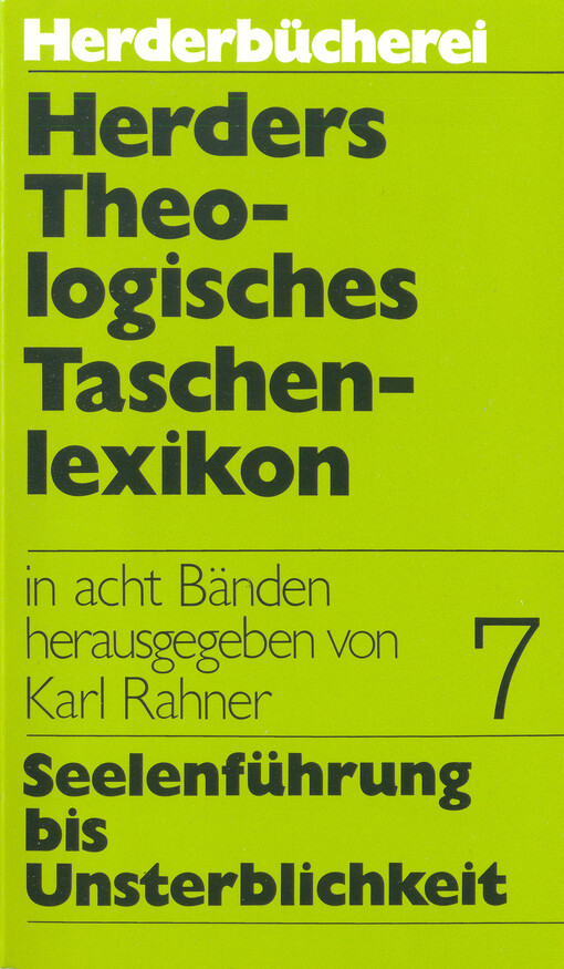 Herders theologisches Taschenlexikon. Band 7, Seelenführung bis Unsterblichkeit