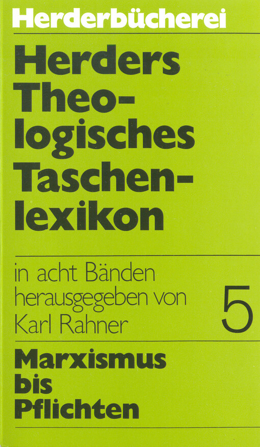 Herders theologisches Taschenlexikon. Band 5, Marxismus bis Pflichten