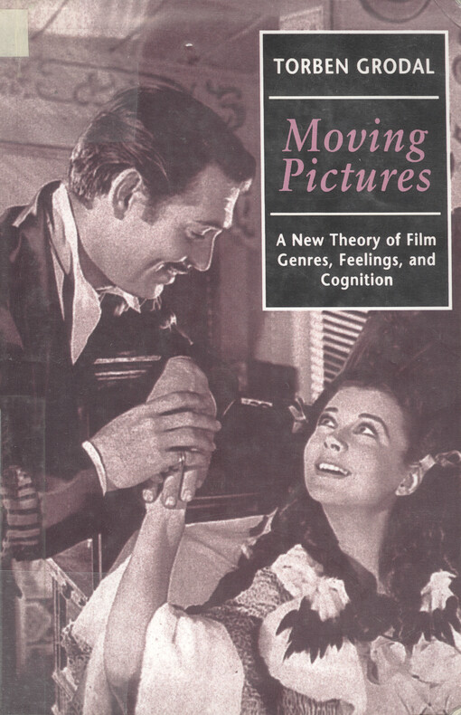 Moving Pictures a new Theory of Film Genres, Feelings and Cognition