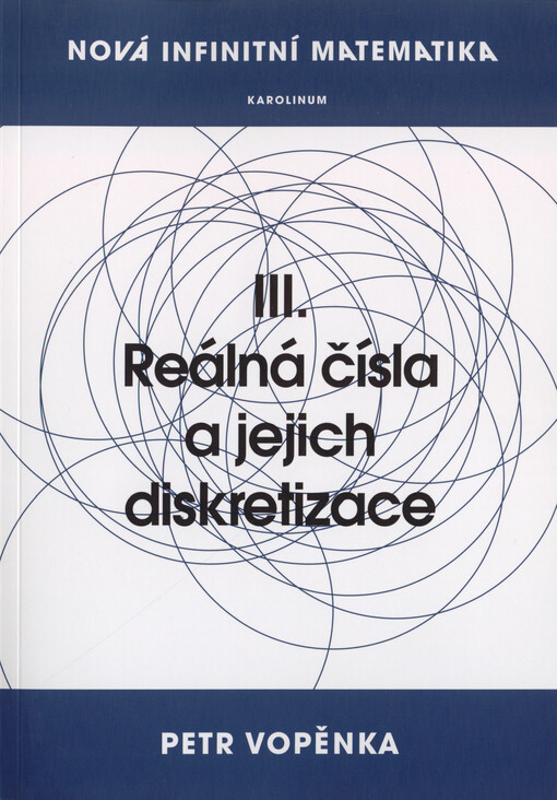 Nová infinitní matematika: III. Reálná čísla a jejich diskretizace
