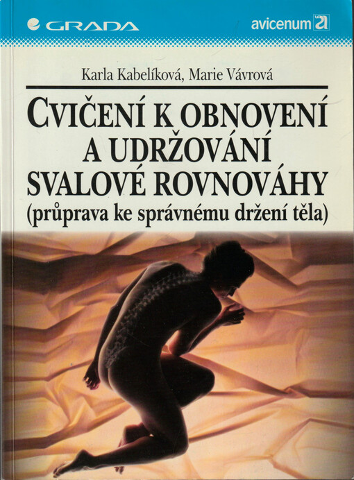 Cvičení k obnovení a udržování svalové rovnováhy : (průprava ke správnému držení těla)