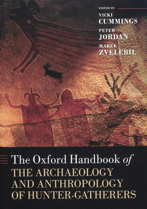 The Oxford handbook of the archaeology and anthropology of hunter-gatherers