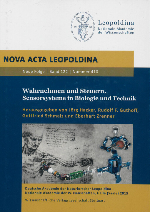 Wahrnehmen und Steuern : Sensorsysteme in Biologie und Technik : Vorträge anlässlich der Jahresversammlung vom 19. bis 21. September 2014 in Rostock