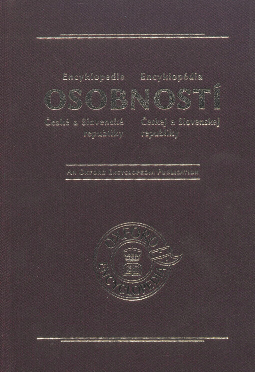Encyklopedie osobností České a Slovenské republiky = Encyklopédia osobností Českej a Slovenskej republiky.