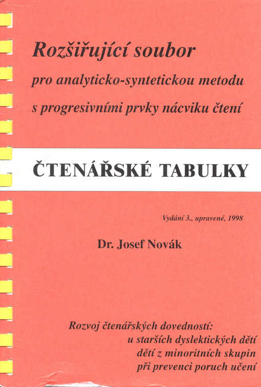 Čtenářské tabulky : rozšiřující soubor pro analyticko-syntetickou metodu s progresivními prvky nácviku čtení : rozvoj čtenářských dovedností: u starších dyslektických dětí, dětí z minoritních skupin, při prevenci poruch učení