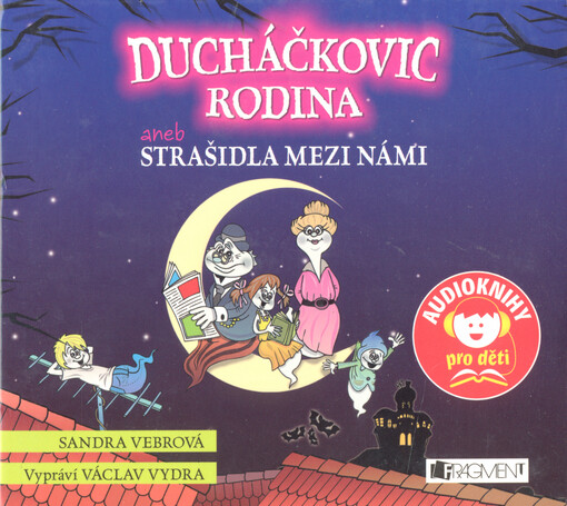 Ducháčkovic rodina, aneb, Strašidla mezi námi