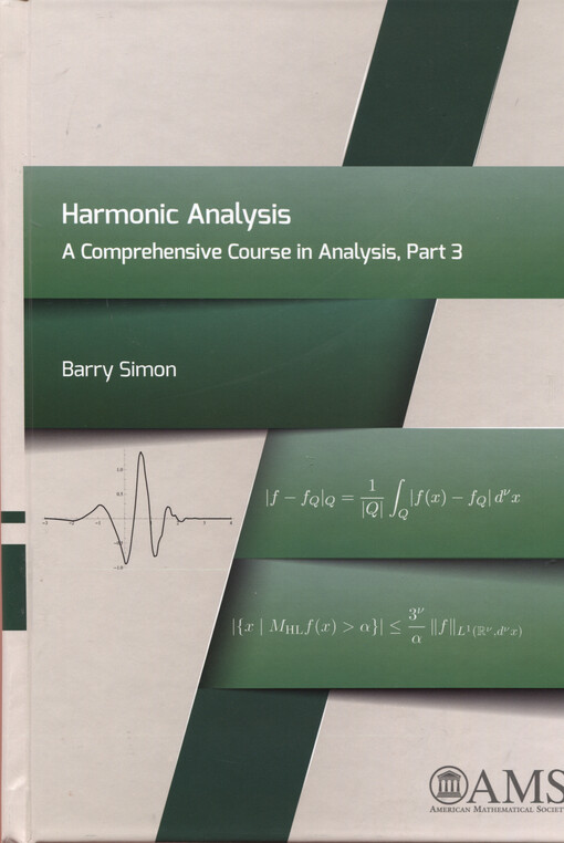 Harmonic analysis : a comprehensive course in analysis. Part 3